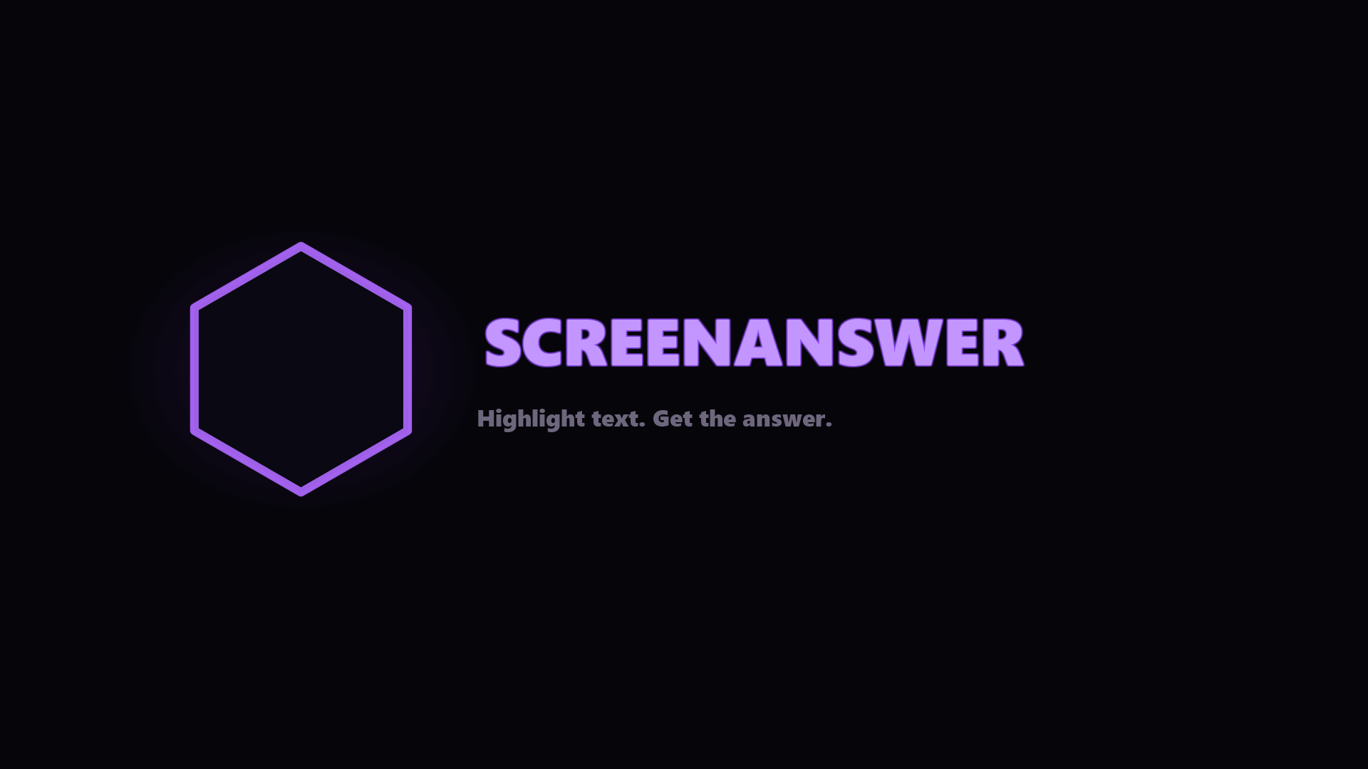 ScreenAnswer — Highlight text. Get the answer.